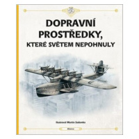 Dopravní prostředky, které světem nepohnuly - Štěpánka Sekaninová, Tom Velčovský