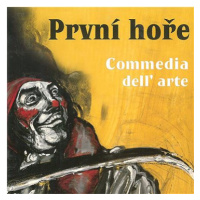 První hoře: Commedia dell' arte - CD