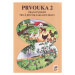 Prvouka 2 - pracovní sešit pro 2.ročník ZŠ - původní řada - Mühlhauserová Hana, Svobodová Jaromí