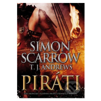 Piráti - T.J. Andrews, Simon Scarrow - kniha z kategorie Pro děti