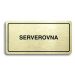 Accept Piktogram "SERVEROVNA" (160 × 80 mm) (zlatá tabulka - černý tisk)