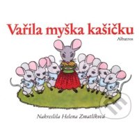 Vařila myška kašičku - Helena Zmatlíková (ilustrátor) - kniha z kategorie Pro děti