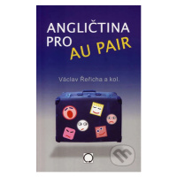 Angličtina pro au pair (2. upravené vydání) - Václav Řeřicha a kol. - kniha z kategorie Odborné 