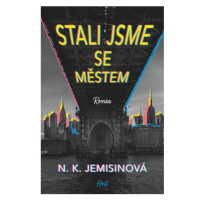 Stali jsme se městem