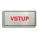 Accept Piktogram "VSTUP" (160 × 80 mm) (stříbrná tabulka - barevný tisk)