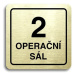 Accept Piktogram "2 operační sál" (80 × 80 mm) (zlatá tabulka - černý tisk)