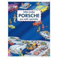 Velká knížka - Porsche pro malé vypravěče - Stefan Lohr - kniha z kategorie Pro děti