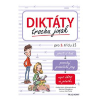 Diktáty trochu jinak pro 5. třídu ZŠ - Martina Chloupková, Růžena Hníková, Ondřej Hník