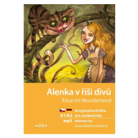 Alenka v říši divů A1/A2 (NJ–ČJ) Edika