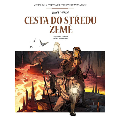 Cesta do středu Země -  Velká díla světové literatury v komiksu - Jules Verne; Curd Ridel; Frédé Slovart