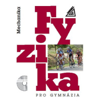 Fyzika pro gymnázia – Mechanika (kniha + ED) - Bednařík, Široká