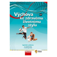 Výchova ke zdravému životnímu stylu - nová generace - Hybridní učebnice - Lenka Šulová, Milada K