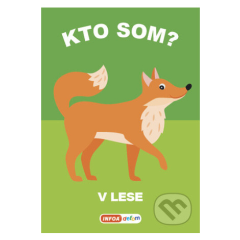 Kto som? V lese - kniha z kategorie Pre deti a mládež Infoa