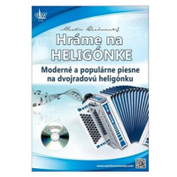 Hráme na heligónke: Moderné a populárne piesne na dvojradovú heligónku