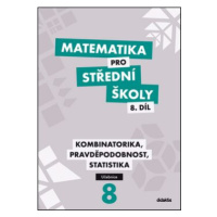 Matematika pro střední školy 8.díl Učebnice - Martina Květoňová, Ivana Janů, Radek Horenský