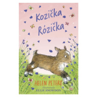 Kozička Rózička - Helen Peters, Ellie Snowdon (ilustrácie) - kniha z kategorie Pohádky