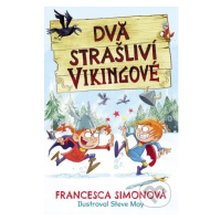 Dva strašliví vikingové - Francesca Simon, Steve May (ilustrátor) - kniha z kategorie Beletrie p