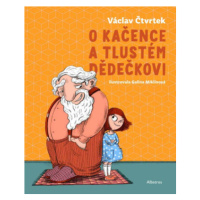 O Kačence a tlustém dědečkovi - Václav Čtvrtek