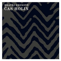 Bratři Ebenové: Čas holin - CD