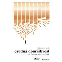 Osudná domýšlivost - Omyly socialismu