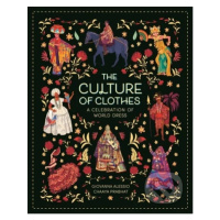 The Culture of Clothes - Giovanna Alessio, Chaaya Prabhat (Ilustrátor) - kniha z kategorie Naučn