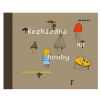 Rozhledna na houby | Šárka Ziková, Wernisch Peychlová