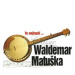 Waldemar Matuška - To nejlepší CD