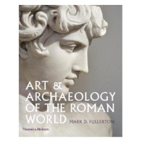 Art a Archaeology of the Roman World Thames & Hudson Ltd