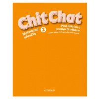 Chit Chat 2 Teacher´s Book CZ Oxford University Press