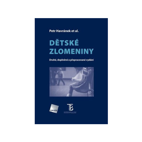 Dětské zlomeniny - kol. Galén