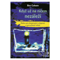 Když už na ničem nezáleží (Rádce pro dospívající s depresí a poruchami nálad) - kniha z kategori