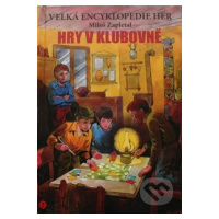 Velká encyklopedie her 2 - Hry v klubovně - Miloš Zapletal - kniha z kategorie Naučné knihy