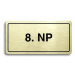 Accept Piktogram "8. NP" (160 × 80 mm) (zlatá tabulka - černý tisk)