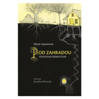 Pod Zahradou - Karolína Klinecká, Marie Lopourová