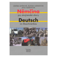 Němčina pro strojírenské obory/Deutsch im Maschinenbau - Zdeňka Myšková