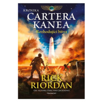 Kronika Cartera Kanea - Rozhodující bitva | Dana Chodilová, Rick Riordan, John Rocco