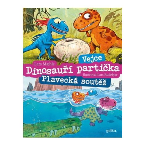 Dinosauří partička: Vejce, Plavecká soutěž - Lars Mahle EDIKA