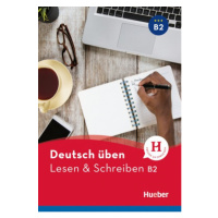 deutsch üben Lesen + Schreiben B2 Neu Hueber Verlag