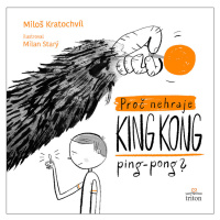 Proč nehraje King Kong ping pong