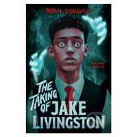 The Taking of Jake Livingston - Ryan Douglass - kniha z kategorie Beletrie pro děti