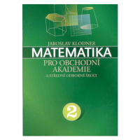 Matematika pro obchodní akademie a střední odborné školy 2 - Klodner Jaroslav