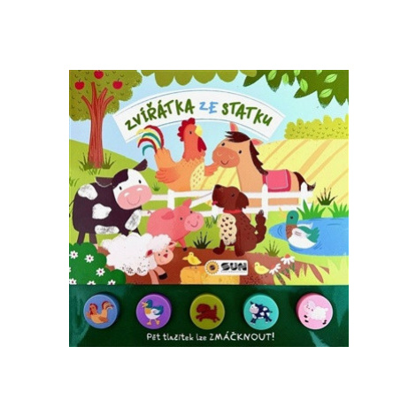 Zvířátka ze statku - zvuková knížka s 5 měkkými tlačítky SUN