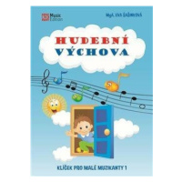Hudební výchova - Klíček pro malé muzikanty 1 - Eva Šašinková