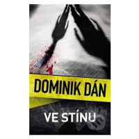 Ve stínu - Dominik Dán - kniha z kategorie Detektivky