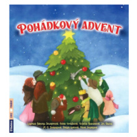 Pohádkový advent - Alžběta Bublanová, Alena Vorlíčková, Ludmila Bakonyi Selingerová, Jiří Raichl