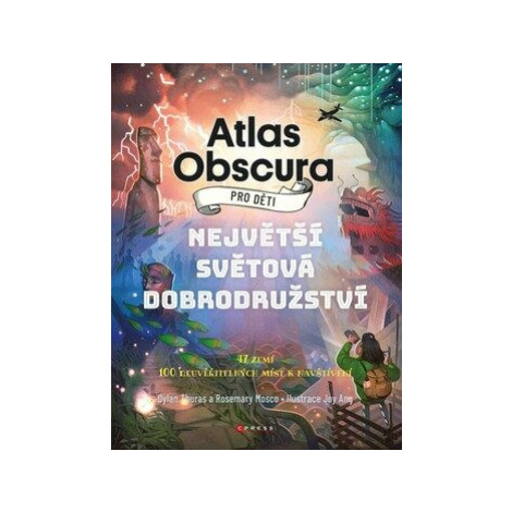 Atlas Obscura pro děti - Dylan Thuras, Rosemary Mosco CPRESS