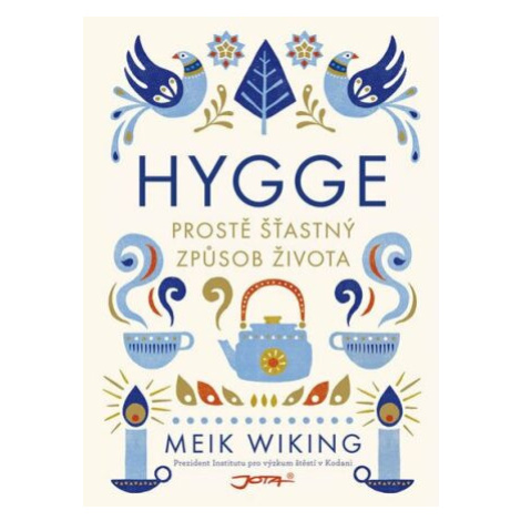 Hygge - Prostě šťastný způsob života - Meik Wiking Jota