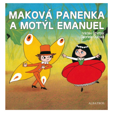 Maková panenka a motýl Emanuel - Václav Čtvrtek, Gabriela Dubská ALBATROS