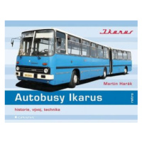 Autobusy Ikarus - Historie, vývoj, technika - Martin Harák