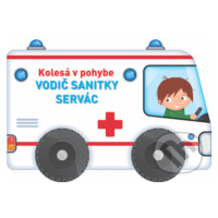 Kolesá v pohybe Vodič sanitky Servác - kniha z kategorie Pro děti